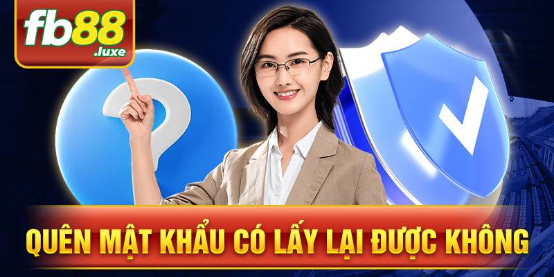 FB88 50 Quên mật khẩu lấy lại với bước đơn giản cho bet thủ