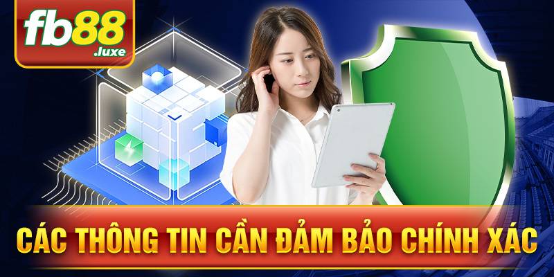 FB88 42 Các thông tin cần đảm bảo cập nhật chính xác nhất